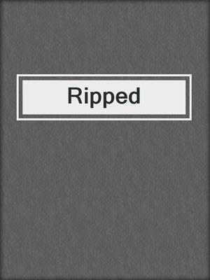 cover image of Ripped