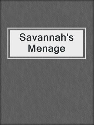 Savannah's Menage